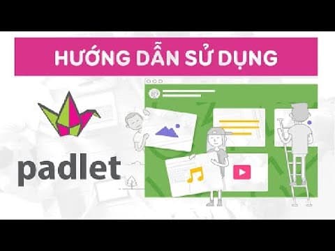 Cách Sử Dụng Padlet Cho Giáo Viên: Hướng Dẫn Chi Tiết 2026